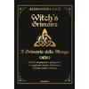 Armenia Witch's grimoire. Il grimorio della strega. Rituali, incantesimi e spiegazioni. La magia per amore, protezione, fortuna, salute e denaro
