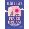 Newton Compton Editori Fever dream. Sogno d'amore