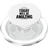 Fraxoweb Citazione motivazionale Today Will Be Amazing PopSockets PopGrip per MagSafe