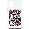 Raised On Vinyl And V8s Custodia per iPhone 12/12 Pro Rialzato su vinile e V8s Retro Vintage Music And Cars