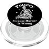 Sarcastic Crafter Co Ceramica perché l'omicidio è sbagliato Skeleton Potter PopSockets PopGrip per MagSafe