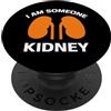 Kidney Awareness Shirts. Sono qualcuno camicia malattia renale Consapevolezza delle malattie renali PopSockets PopGrip Adesivo