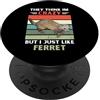 Retro They Think Im Crazy But I Just Lik Vintage pensano che io sia pazzo, ma mi piace solo amante dei furetti PopSockets PopGrip Adesivo
