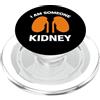 Kidney Awareness Shirts. Sono qualcuno camicia malattia renale Consapevolezza delle malattie renali PopSockets PopGrip per MagSafe