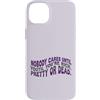 Stay Loyal Motivational Quotes Custodia per iPhone 14 Plus Citazione Nobody Cares Until Youre Rich Pretty Or Dead