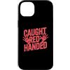Funny Trapping Shirts Trap Humor Funny T Custodia per iPhone 14 Plus Catturato Red-Handed Got Intrappolato Divertente Trap Meme