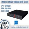 Lenovo Mini PC Lenovo ThinkCentre M700 Cpu i5-6600T Ram 8gb DDR4 SSD 240gb Win 11 Pro