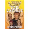 Ruth PenneBaker Texas Family Time Capsule (Tascabile)