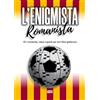 Ultra L'enigmista romanista. 101 cruciverba, rebus e giochi per veri tifosi giallorossi