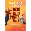 Newton Compton Editori Ogni strada porta da te