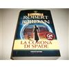 ROBERT JORDAN:LA CORONA DI SPADE.RUOTA DEL TEMPO VOLUME 7.2013 FANUCCI NUOVO+SDA