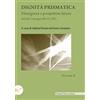 Nuova Cultura Dignità prismatica. Divergenze e prospettive future (Vol. 2)