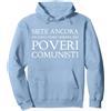 divertente Poveri Comunisti mai stato co Sei Ancora e Oggi, Come Sempre, Un povero Comunista Felpa con Cappuccio, Unisex per Adulti, Blu Polveroso, S