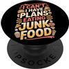 Giochi di parole tra mangiatori di patat I Can't I Have Plans Eating Junk Food Binge Eater Puns - PopSockets PopGrip Adesivo