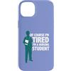 Future RN Studio Custodia per iPhone 14 Plus Naturalmente sono stanco divertente infermieristica studente infermiera umorismo
