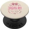 Hello Ten Est 2016 10th Birthday 10 Year Hello Ten Est 2016 Coquette Bow 10° compleanno ragazza PopSockets PopGrip Adesivo