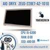 Onyx AIO ONYX Zeus Healthcare 228ET-A2 Cpu i5-6300 Ram 8 Gb SSD 480Gb Touch 22"