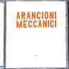 Nero - Arancioni Meccanici CD
