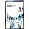 Mc Cassette - Radiohead - OK Computer Opera