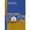 Franco Angeli Il tutor clinico. Manuale per lo sviluppo delle competenze
