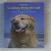 Castelvecchi Jennifer Skiff - La natura divina dei cani 2011 Sperling & Kupfer Saggistica