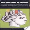 Castelvecchi Frammenti d'Italia - Da Virgilio a Gramsci Letteratura Saggistica