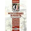 Castelvecchi Franco Rizzi - Mediterraneo in rivolta 2014 Castelvecchi Saggistica