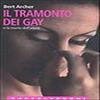 Castelvecchi Bert Archer - Il Tramonto dei Gay e la Morte dell'Etero Saggistica