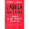 Castelvecchi Giuseppe Caporale - L'Aquila non è Kabul 2009 Saggistica