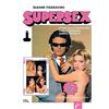 Milieu Supersex. Storia della rivista cult e del leggendario Gabriel Pontello