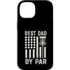 Disc Golf Dad Gear Fathers Day Store Custodia per iPhone 14 Best Dad By Par Disc Golf Festa del papà Frisbee con bandiera americana