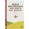 TEA Una barca nel bosco