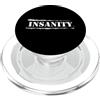 Insanity for Men & Women. Design invisibile Insanity per uomini e donne PopSockets PopGrip per MagSafe