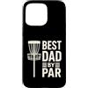 Disc Golf Dad Gear Fathers Day Store Custodia per iPhone 15 Pro Max Disco Golf Festa del Papà Best Dad By Par Frisbee Golf Disk