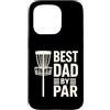 Disc Golf Dad Gear Fathers Day Store Custodia per iPhone 15 Pro Disco Golf Festa del Papà Best Dad By Par Frisbee Golf Disk