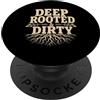 Funny Gardener Gifts for Men Women Plant Giardinaggio Umorismo Giardino Divertente Radicato E Sporco PopSockets PopGrip Adesivo