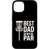 Disc Golf Dad Gear Fathers Day Store Custodia per iPhone 13 Disco Golf Festa del Papà Best Dad By Par Frisbee Golf Disk