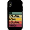 Personalized Gift Ideas Serafina Custodia per iPhone X/XS I'm Serafina Doing Serafina Things Nome personalizzato divertente