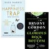 La trappola della felicità del Dr. Russ Harris e il Glorious Rock Bottom di Bryony Gordon, set di 2 libri da collezione