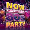 Now Twic NOW That's What I Call 80s Party