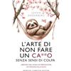 Newton Compton Editori L'arte di non fare un ca**o senza sensi di colpa: 1122