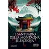 Newton Compton Editori Il santuario della montagna silenziosa
