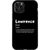 Lawrence Defined Personalized Lawrence C Custodia per iPhone 11 Pro Lawrence Definition Personalized Name Custom Costume Larry