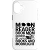 Book Lover Night Reader Mama Custodia per iPhone 16 Plus Moon Reader Book Mamma guidata dai libri e dal chiaro di luna