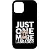 Labrador Dog Owner Lover Custodia per iPhone 12/12 Pro Just One More Labrador Dog Lover Citazione