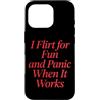 Flirtare Appuntamenti Ansioso Panico Tim Custodia per iPhone 16 Pro I Flirt For Fun And Panic When It Works