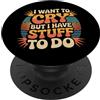 Le vibrazioni sopraffatte macinano l'umo I Want To Cry But I Have Stuff To Do Tired Overload - PopSockets PopGrip Adesivo