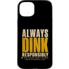 Pickleball Dink Kitchen NVZ Code Fun Custodia per iPhone 15 Plus Bevi sempre responsabilmente Pickleball Kitchen NVZ