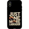 Labrador Dog Owner Lover Custodia per iPhone X/XS Just One More Labrador Dog Lover Citazione