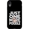 Poodle Lover Dog Owner Custodia per iPhone XR Solo un altro amante dei cani barboncini